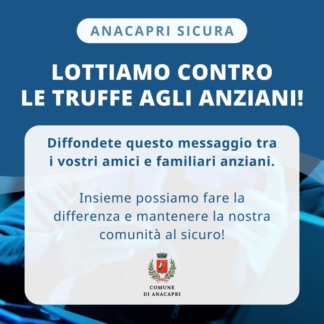 Anacapri sicura: campagna del Comune contro le truffe agli anziani. I consigli utili