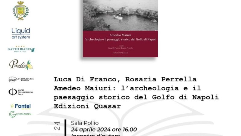 “Capri Book Festival”, presentazione degli atti della giornata di studi “Amedeo Maiuri: l’archeologia e il paesaggio storico del Golfo di Napoli”