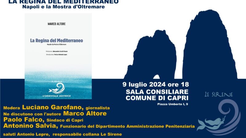A Capri la presentazione del libro di Marco Altore “La regina del Mediterraneo. Napoli e la Mostra d’Oltremare”