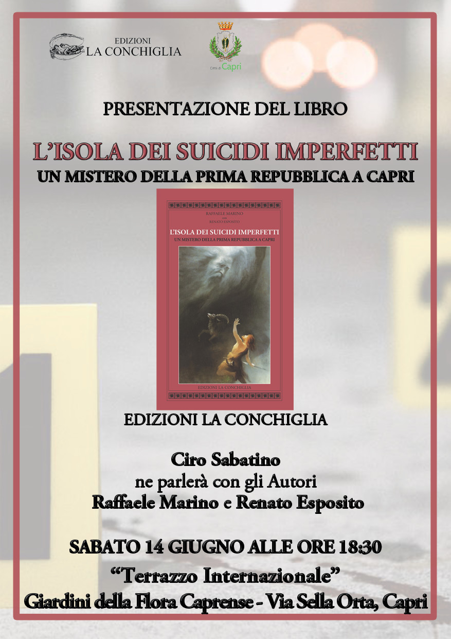 Sabato a Capri la presentazione del libro “L’isola dei suicidi imperfetti” di Marino ed Esposito