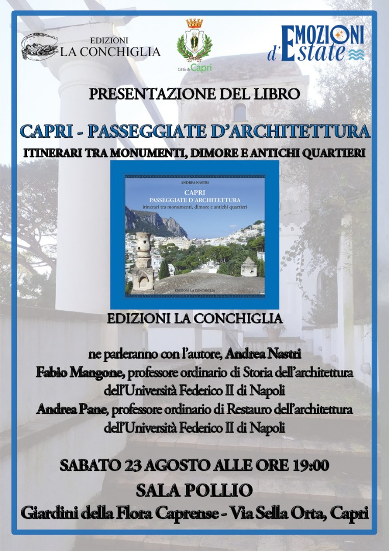 Sabato Andrea Nastri presenta il libro “Capri – Passeggiate d’architettura. Itinerari tra monumenti, dimore e antichi quartieri”