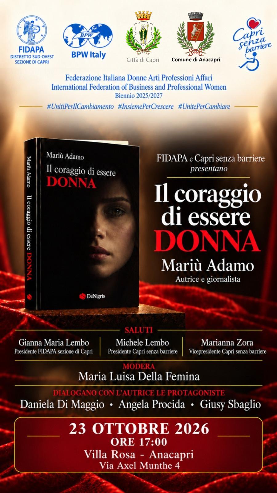 Il coraggio di essere donna. Storie di forza, amore, resilienza e inclusione. Incontro ad Anacapri con Mariù Adamo, Daniela Di Maggio, Angela Procida e Giusy Sbaglio